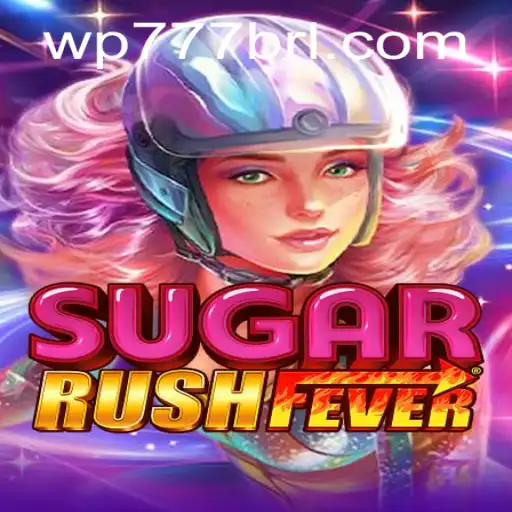 Explorando o Universo Divertido de SugarRushFever no WP777.COM