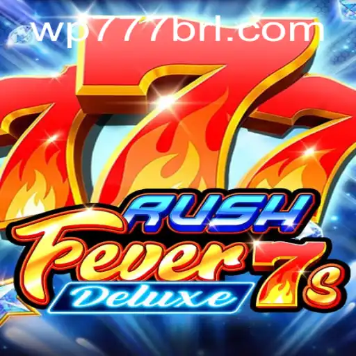 Explorando RushFever7sDeluxe: O Jogo Empolgante da WP777.COM