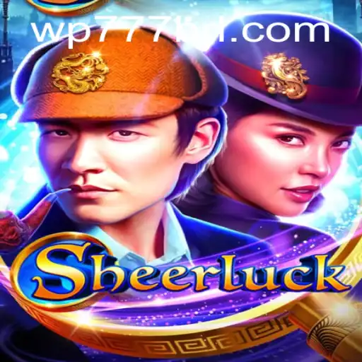 Descubra o Mundo de Sheerluck: O Novo Jogo da WP777.COM